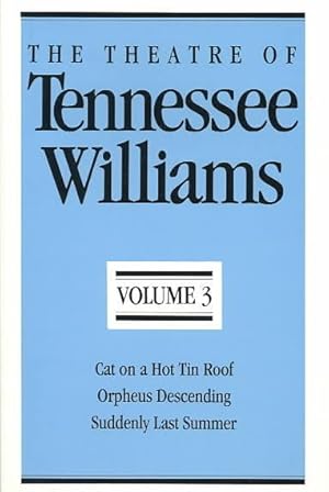 Seller image for Theatre of Tennessee Williams : Cat on a Hot Tin Roof/Orpheus Descending/Suddenly Last Summer for sale by GreatBookPrices