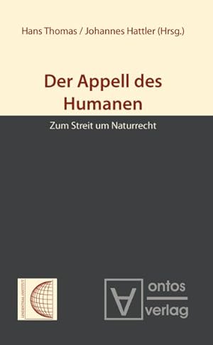 Immagine del venditore per Der Appell Des Humanen : Zum Streit Um Naturrecht -Language: german venduto da GreatBookPrices