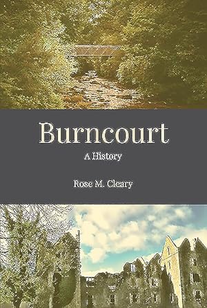 Image du vendeur pour Burncourt : A History mis en vente par GreatBookPrices
