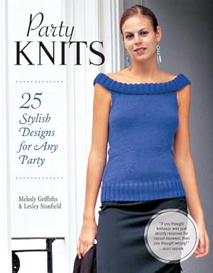 Seller image for Party Knits : 25 Stylish Designs for Any Party for sale by GreatBookPrices