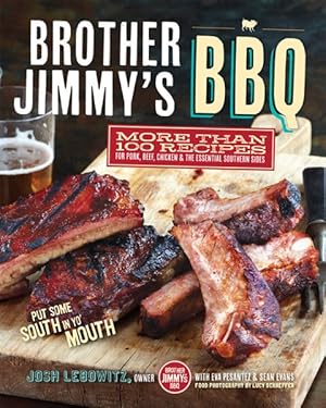 Bild des Verkufers fr Brother Jimmy's BBQ : More Than 100 Recipes for Pork, Beef, Chicken & The Essential Southern Sides zum Verkauf von GreatBookPrices
