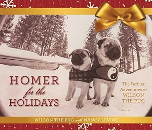 Seller image for Homer for the Holidays : The Further Adventures of Wilson the Pug for sale by GreatBookPrices