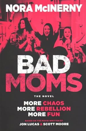 Seller image for Bad Moms for sale by GreatBookPrices