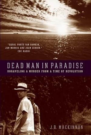 Immagine del venditore per Dead Man in Paradise : Unraveling a Murder from a Time of Revolution venduto da GreatBookPrices