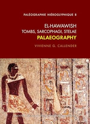 Bild des Verkufers fr El Hawawish. Tombs, Sarcophagi, Stelae : Palaeography zum Verkauf von GreatBookPrices