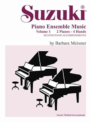 Seller image for Suzuki Piano Ensemble Music : 2 Pianos - 4 Hands: Second Piano Accompaniments for sale by GreatBookPrices