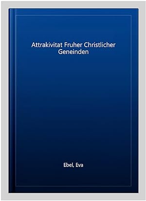 Image du vendeur pour Attrakivitat Fruher Christlicher Geneinden -Language: german mis en vente par GreatBookPrices