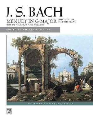 Seller image for Menuet in G Major, BWV ANH 114 : For the Piano: Alfred Masterwork Edition for sale by GreatBookPrices