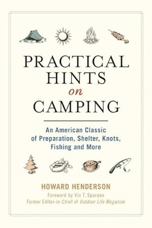 Seller image for Practical Hints on Camping : An American Classic of Preparation, Shelter, Knots, Fishing, and More for sale by GreatBookPrices