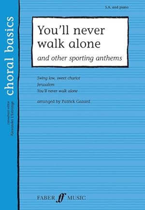 Seller image for You'll Never Walk Alone, and other Sporting Anthems : S. A. and Piano for sale by GreatBookPrices