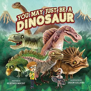 Imagen del vendedor de You May Just Be a Dinosaur a la venta por GreatBookPrices