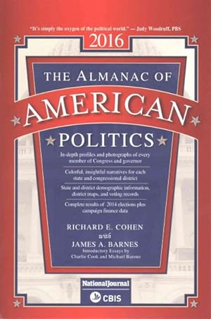Bild des Verkufers fr Almanac of American Politics 2016 : Members of Congress and Governors: Their Profiles and Election Results, Their States and Districs zum Verkauf von GreatBookPrices