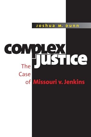 Seller image for Complex Justice : The Case of Missouri V. Jenkins for sale by GreatBookPrices