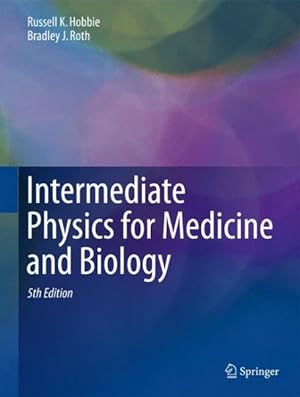 Imagen del vendedor de Intermediate Physics for Medicine and Biology a la venta por GreatBookPrices