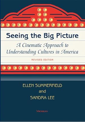 Seller image for Seeing the Big Picture : A Cinematic Approach to Understanding Cultures in America for sale by GreatBookPricesUK