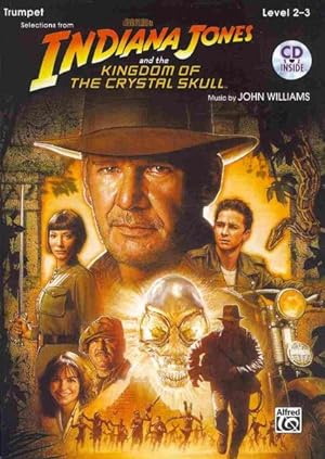 Image du vendeur pour Selections from Indiana Jones and the Kingdom of the Crystal Skull : Trumpet: Level 2-3 mis en vente par GreatBookPrices