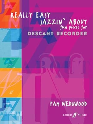 Seller image for Really Easy Jazzin' About : Fun Pieces for Descant Recorder for sale by GreatBookPrices