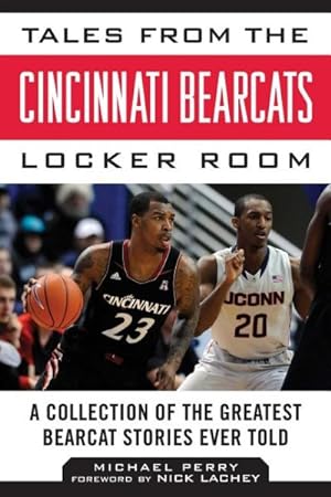 Seller image for Tales from the Cincinnati Bearcats Locker Room : A Collection of the Greatest Bearcat Stories Ever Told for sale by GreatBookPrices