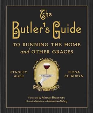 Image du vendeur pour Butler's Guide to Running the Home and Other Graces mis en vente par GreatBookPrices