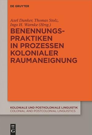 Seller image for Benennungspraktiken in Prozessen Kolonialer Raumaneignung -Language: german for sale by GreatBookPrices