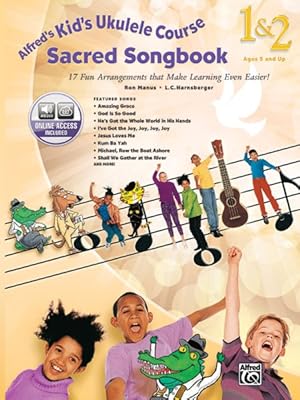 Seller image for Alfred's Kid's Ukulele Course Sacred Songbook 1 & 2 : 17 Fun Arrangements That Make Learning Even Easier! for sale by GreatBookPrices