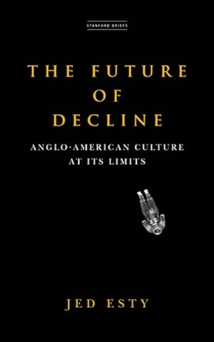 Seller image for Future of Decline : Anglo-american Culture at Its Limits for sale by GreatBookPrices