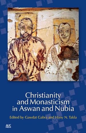 Seller image for Christianity and Monasticism in Aswan and Nubia for sale by GreatBookPrices