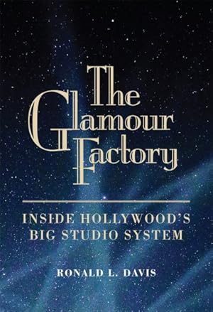 Immagine del venditore per Glamour Factory : Inside Hollywood's Big Studio System venduto da GreatBookPrices