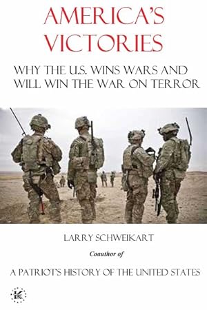 Bild des Verkufers fr America's Victories : Why America Wins Wars and Why They Will Win the War on Terror zum Verkauf von GreatBookPrices