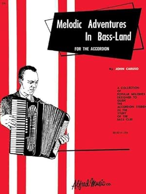Immagine del venditore per Melodic Adventures in Bass-Land : For the Accordion venduto da GreatBookPrices