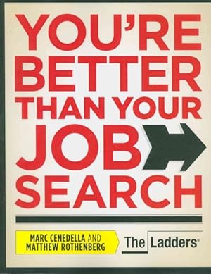 Seller image for You're Better Than Your Job Search for sale by GreatBookPrices