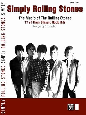 Immagine del venditore per Simply Rolling Stones : The Music of the Rolling Stones: 17 of Their Classic Rock Hits, Easy Piano venduto da GreatBookPrices