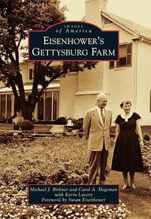 Image du vendeur pour Eisenhower's Gettysburg Farm mis en vente par GreatBookPrices