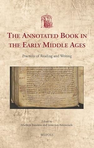 Immagine del venditore per Annotated Book in the Early Middle Ages : Practices of Reading and Writing venduto da GreatBookPrices