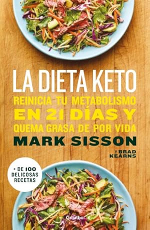 Seller image for La dieta Keto : Reinicia Tu Metabolism En 21 Dias Y Quema Grasa De Forma Definitiva -Language: spanish for sale by GreatBookPrices