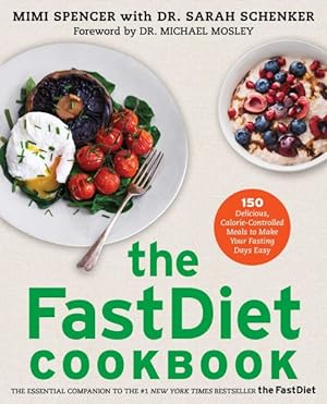 Seller image for FastDiet Cookbook : 150 Delicious, Calorie-Controlled Meals to Make Your Fasting Days Easy for sale by GreatBookPrices