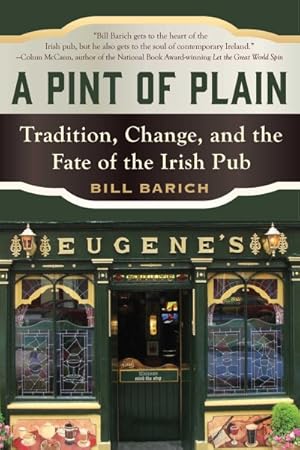 Bild des Verkufers fr Pint of Plain : Tradition, Change, and the Fate of the Irish Pub zum Verkauf von GreatBookPrices