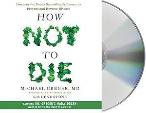 Seller image for How Not to Die : Discover the Foods Scientifically Proven to Prevent and Reverse Disease for sale by GreatBookPrices