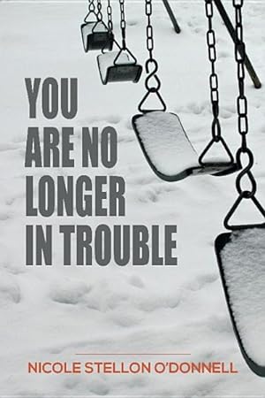 Imagen del vendedor de You Are No Longer in Trouble a la venta por GreatBookPrices