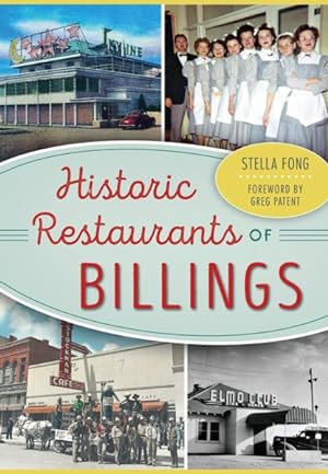 Imagen del vendedor de Historic Restaurants of Billings a la venta por GreatBookPrices