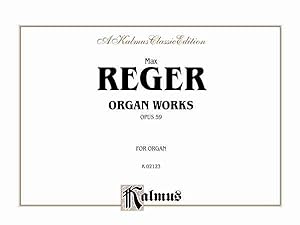 Bild des Verkufers fr Organ Works : Opus 59: For Organ: Kalmus Classic Edition zum Verkauf von GreatBookPrices