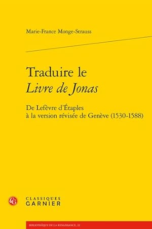 Seller image for Traduire Le Livre De Jonas : De Lefevre D'etaples a La Version Revisee De Geneve 1530-1588 -Language: French for sale by GreatBookPrices