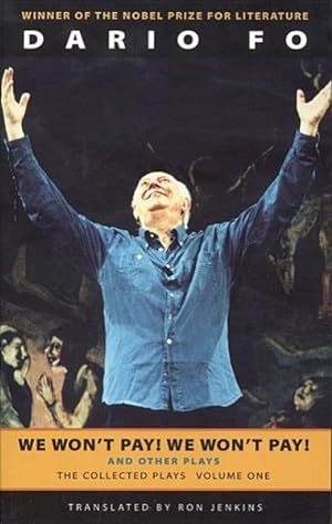 Seller image for We Won't Pay! We Won't Pay! and Other Works : The Collected Plays of Dario Fo for sale by GreatBookPrices