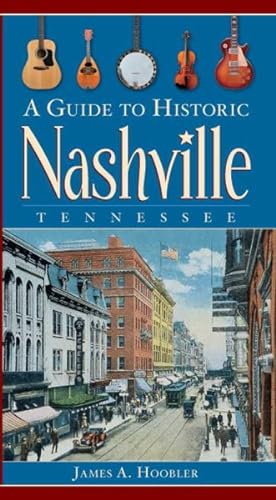 Bild des Verkufers fr Guide to Historic Nashville, Tennessee zum Verkauf von GreatBookPrices