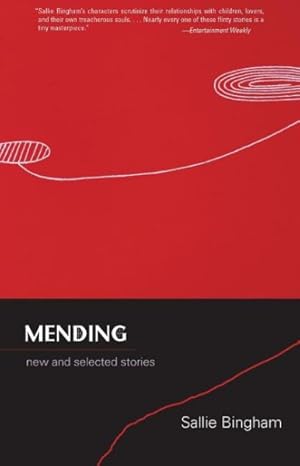 Bild des Verkufers fr Mending : New and Selected Stories zum Verkauf von GreatBookPrices