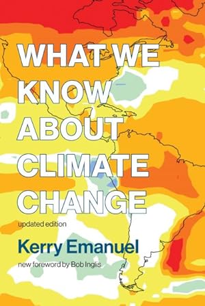 Bild des Verkufers fr What We Know About Climate Change zum Verkauf von GreatBookPrices