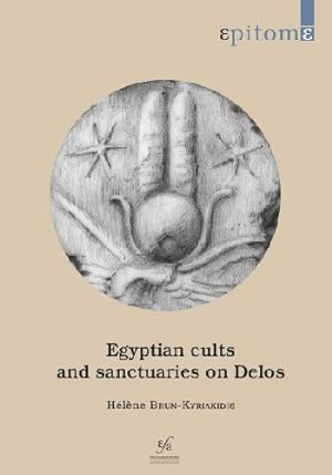 Immagine del venditore per Egyptian Cults and Sanctuaries on Delos venduto da GreatBookPrices