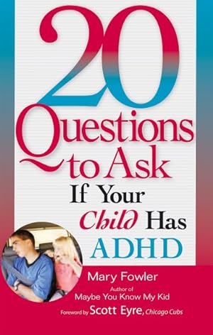 Immagine del venditore per 20 Questions to Ask If Your Child Has ADHD venduto da GreatBookPrices