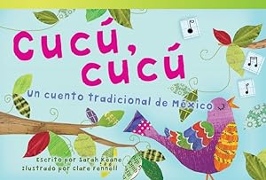 Seller image for Cuc, cuc - Un cuento tradicional de Mxico (Cuckoo, Cuckoo - A Folktale from Mexico) : Un Cuento Tradicional De Mxico / A Folktale from Mexico -Language: spanish for sale by GreatBookPrices