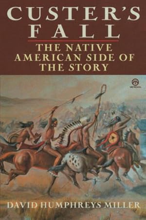 Image du vendeur pour Custer's Fall : The Native American Side of the Story mis en vente par GreatBookPrices